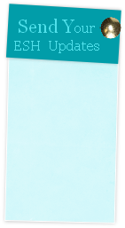 Send Your ESH  Updates 